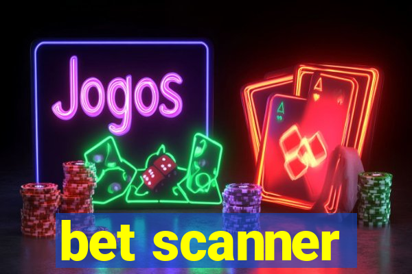 bet scanner