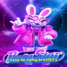 casa de swing brasileira