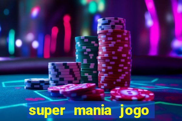 super mania jogo do bicho