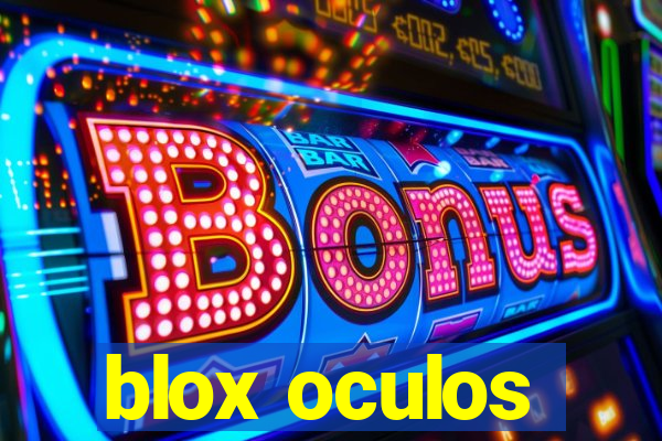 blox oculos