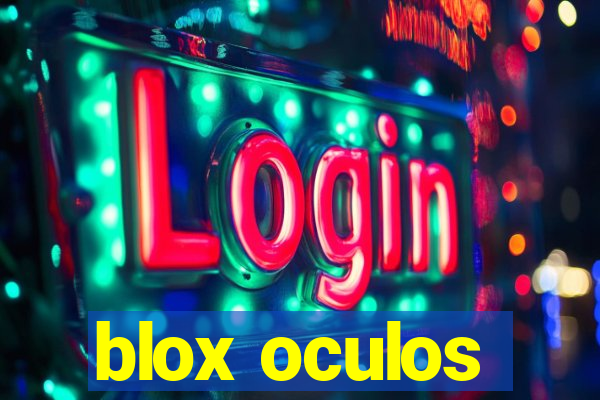 blox oculos