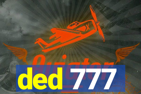 ded 777