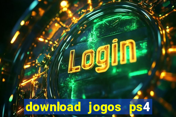 download jogos ps4 pkg pt-br