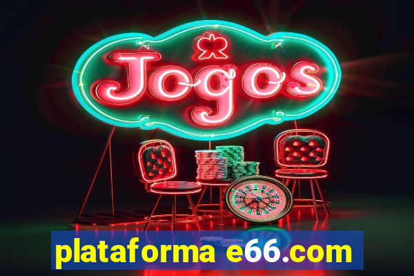 plataforma e66.com