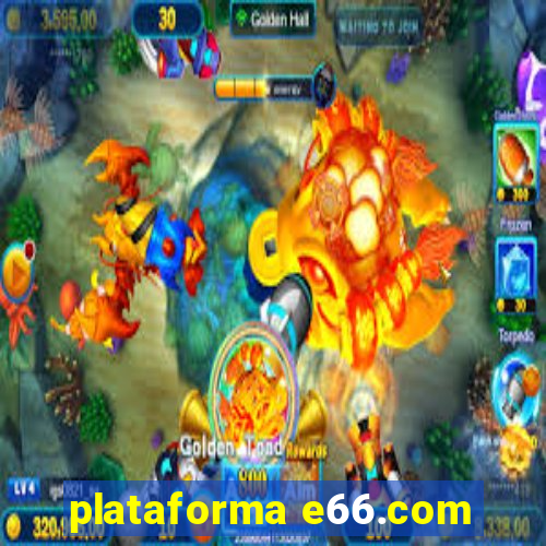 plataforma e66.com