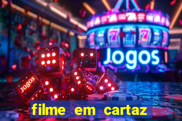 filme em cartaz cine araujo