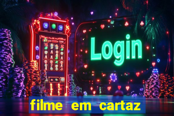 filme em cartaz cine araujo