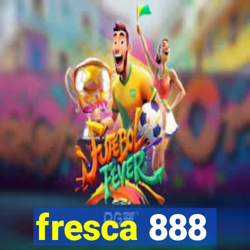 fresca 888