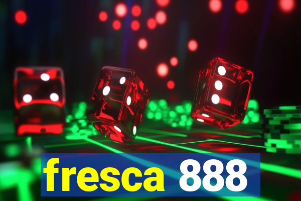 fresca 888