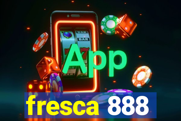 fresca 888