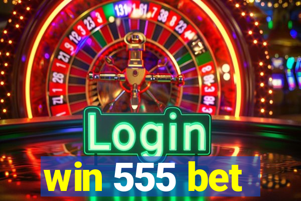 win 555 bet