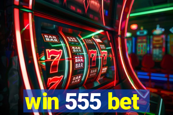 win 555 bet