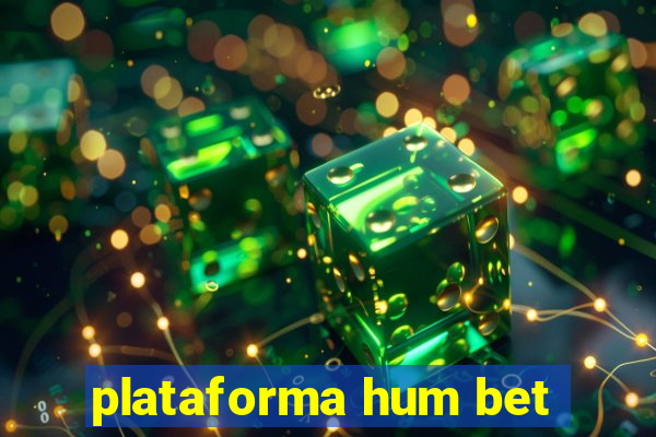 plataforma hum bet