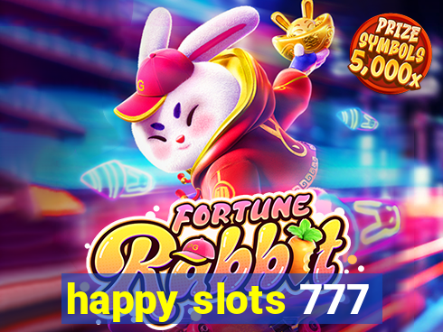 happy slots 777