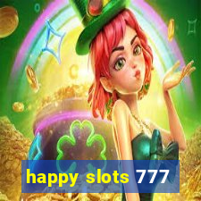 happy slots 777