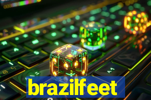 brazilfeet