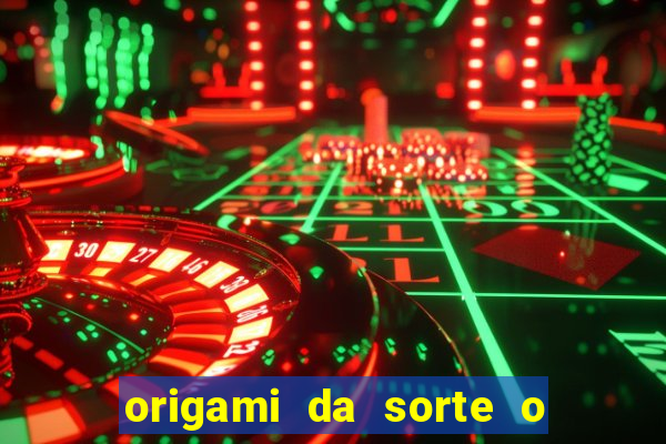 origami da sorte o que escrever