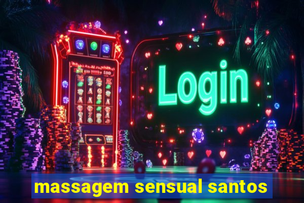 massagem sensual santos