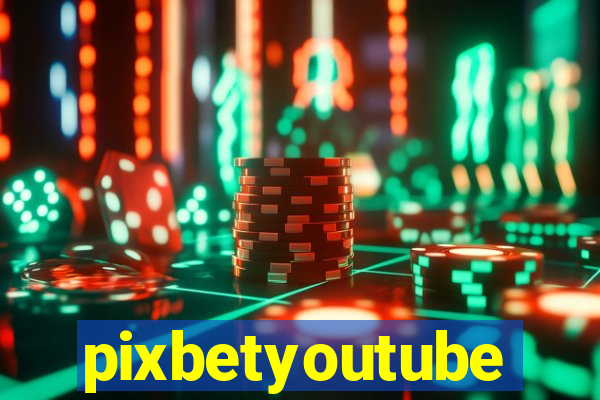 pixbetyoutube