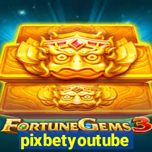 pixbetyoutube