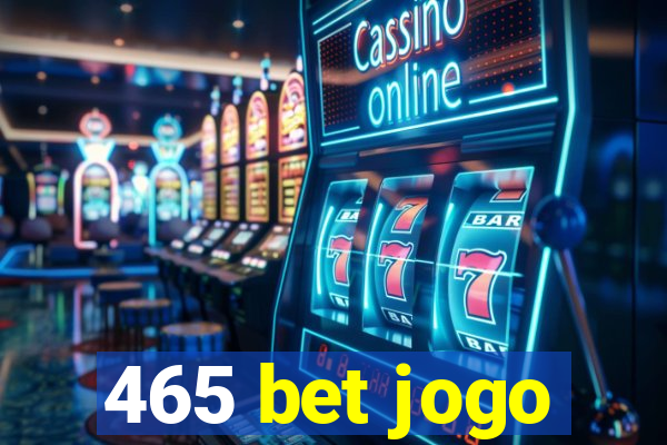 465 bet jogo