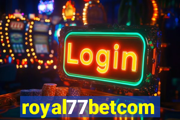 royal77betcom