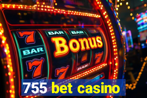 755 bet casino