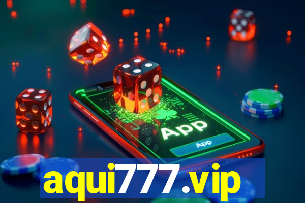 aqui777.vip