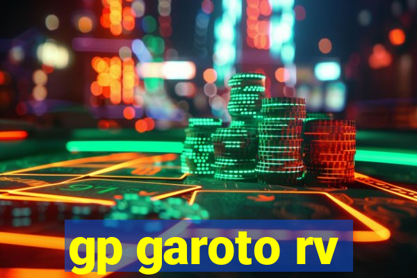 gp garoto rv