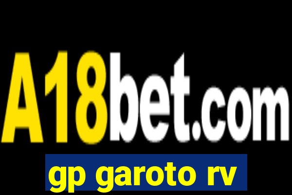 gp garoto rv