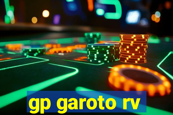 gp garoto rv