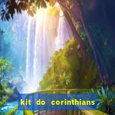 kit do corinthians dls 2019