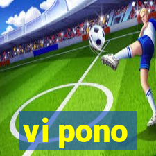 vi pono