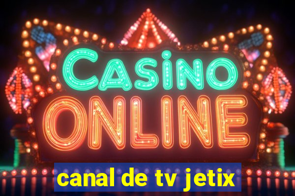 canal de tv jetix