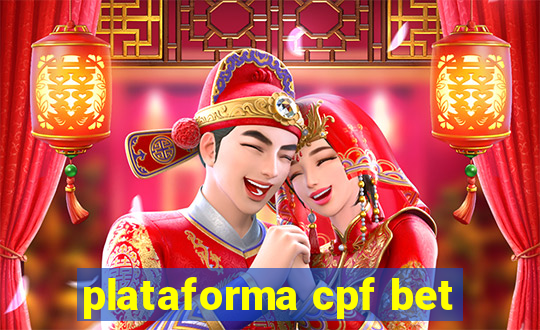 plataforma cpf bet