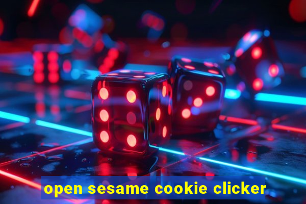 open sesame cookie clicker