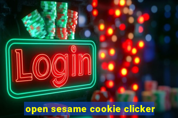 open sesame cookie clicker