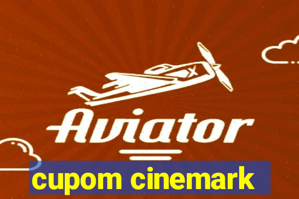 cupom cinemark