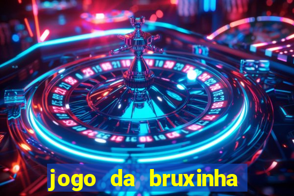 jogo da bruxinha que ganha dinheiro