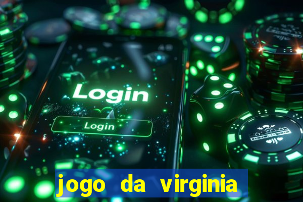 jogo da virginia que da dinheiro