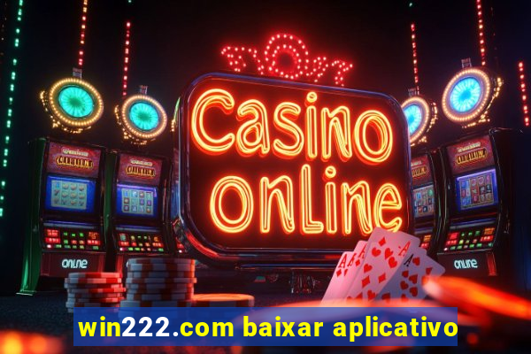 win222.com baixar aplicativo