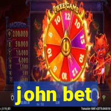 john bet