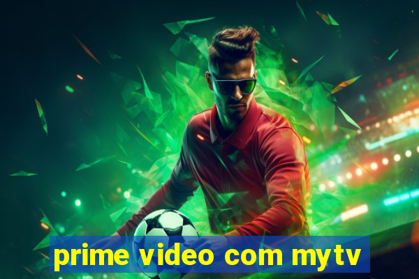 prime video com mytv