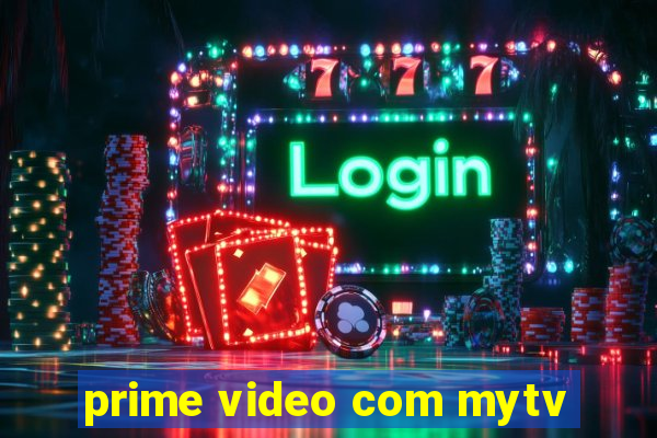 prime video com mytv