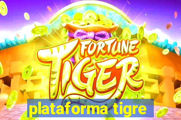 plataforma tigre