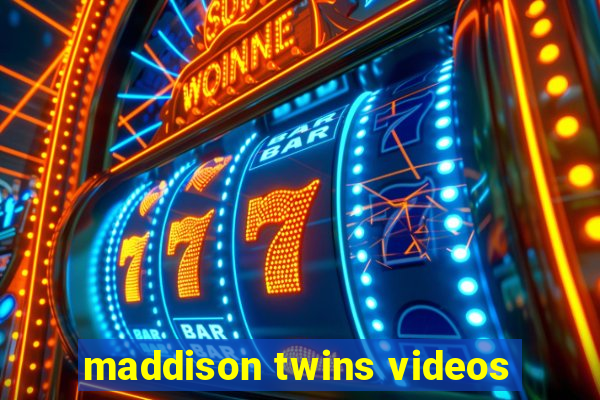 maddison twins videos