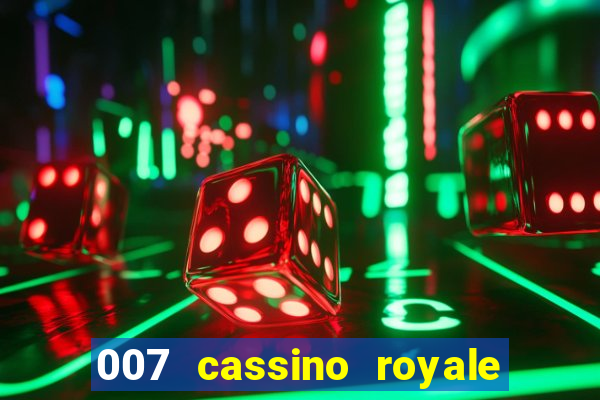 007 cassino royale dublado download