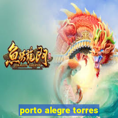 porto alegre torres