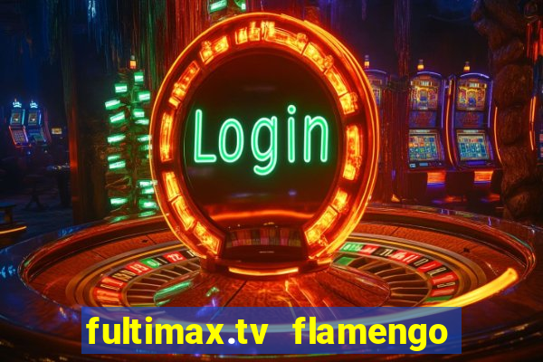 fultimax.tv flamengo ao vivo