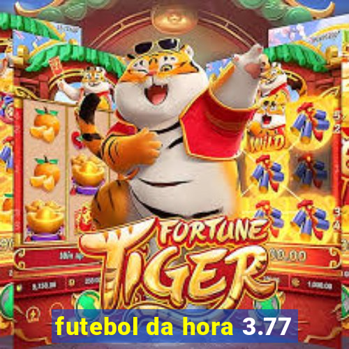 futebol da hora 3.77